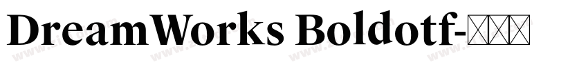 DreamWorks Boldotf字体转换